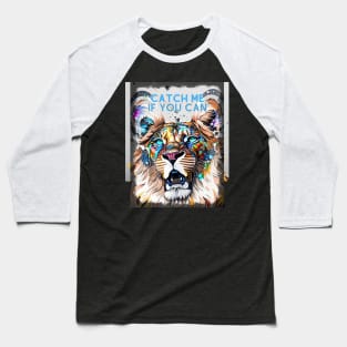 Catch me if you can (roaring lion) Baseball T-Shirt